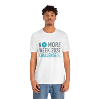 NO MORE Week 2025 Challenge - Unisex White Tee